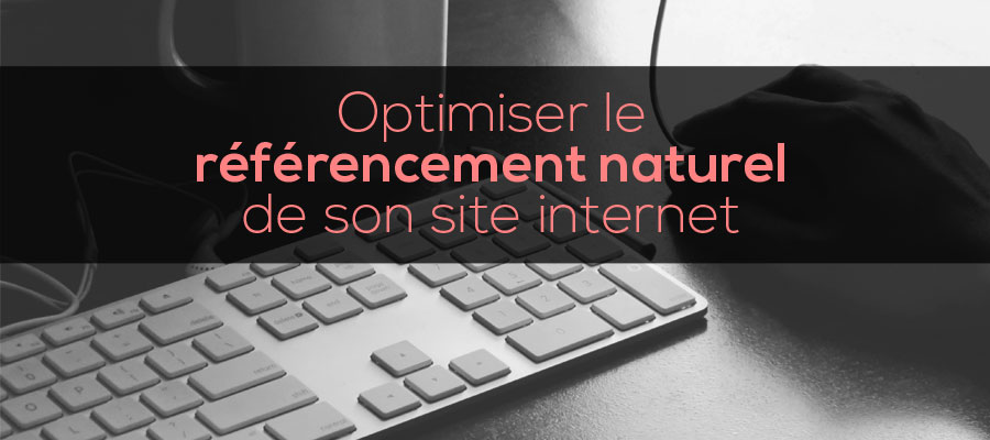 Comment optimiser le référencement de son site